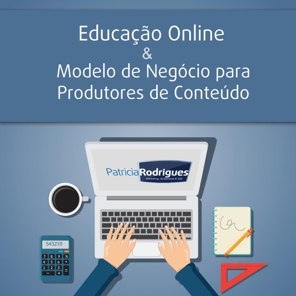 Palestra Educação Online e Modelo de Negócio para Produtores de Conteúdo